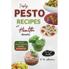 (영문도서) Tasty Pesto Recipes with Health Benefits Paperback, Independently Published, English, 9798878695411