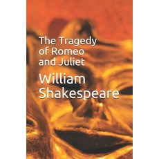 (영문도서) The Tragedy of Romeo and Juliet Paperback, Independently Published, English, 9781093923049