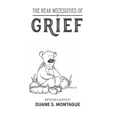(영문도서) The Bear Necessities of Grief Paperback, Independently Published, English, 9781790987139