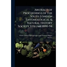 (영문도서)Abstract of Proceedings of the South London Entomological & Natural History Soci... Paperback, Hutson Street Press, English, 9781024142921