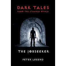 (영문도서) Dark Tales from the Strange Wyrld: The Jobseeker Paperback, Wembley House, English, 9781999969943