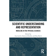 (영문도서) Scientific Understanding and Representation: Modeling in the Physical Sciences Paperback, Routledge, English, 9781032065816