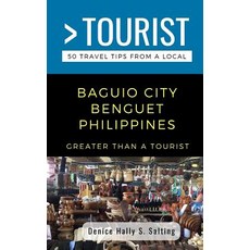 (영문도서) Greater Than a Tourist- Baguio City Benguet Philippines: 50 Travel Tips from a Local Paperback, Independently Published, English, 9781097447282