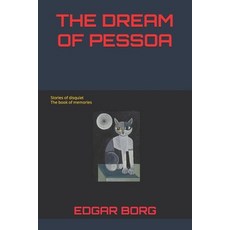 (영문도서)The Dream of Pessoa: Stories of disquiet The book of memories Paperback, Independently Published, English, 9798245903293