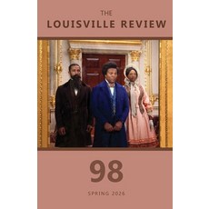 (英文圖書)The Louisville Review Number 98 Spring 2026 平裝版, Louisville Review Corp. and..., English, Paperback