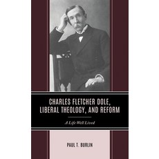 (英文圖書)Charles Fletcher Dole Liberal Theology and Reform: A Life Well Lived 平裝版, Lexington Books, English, Paperback