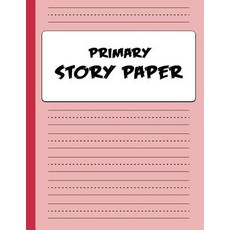 (영문도서) Primary Story Paper: Draw & Write Composition Book for Kids - Red Paperback, Independently Published, English, 9781728647227