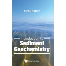 (영문도서)Introduction to Sediment Geochemistry Hardcover, World Scientific Publishing..., English, 9789819821266