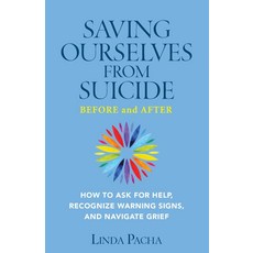 자살로부터 스스로 구하기 - 전후: 도움을 요청하고 경고 신호를 인식하며 슬픔을 헤쳐나가는 방법, 기본