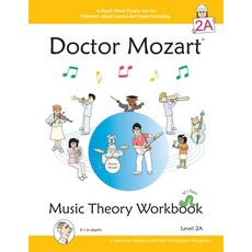 (영문도서) Doctor Mozart Music Theory Workbook Level 2A: In-Depth Piano Theory Fun for Children's Music ... Paperback, April Avenue Music, English, 9780978127770