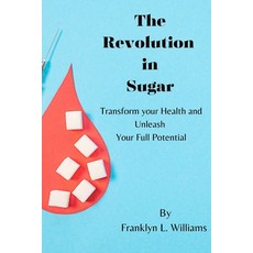 (영문도서) The revolution in sugar Paperback, Independently Published, English, 9798884586857