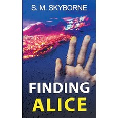 (영문도서) Finding ALICE Paperback, S.M. Skyborne, English, 9798224930692