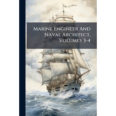 (영문도서)Marine Engineer And Naval Architect Volumes 3-4 Paperback, Nabu Press, English, 9781273856228
