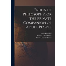(영문도서) Fruits of Philosophy or the Private Companion of Adult People Paperback, Hassell Street Press, English, 9781014447029