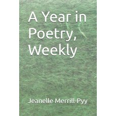 (영문도서)A Year in Poetry Weekly Paperback, Independently Published, English, 9798294439866