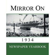 (영문도서) Mirror On 1934: Newspaper Yearbook containing 120 front pages from 1934 - Unique birthday gif... Paperback, Yearbookshop, English, 9781999365233