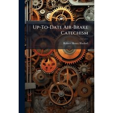 (영문도서)Up-To-Date Air-Brake Catechism Paperback, Hutson Street Press, English, 9781023847063