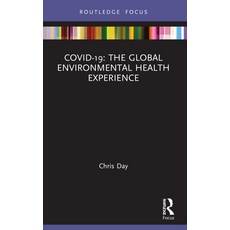 (영문도서) Covid-19: The Global Environmental Health Experience: The Global Environmental Health Experience Paperback, Routledge, English, 9780367743314