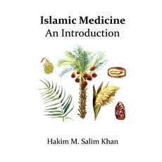 (영문도서) Islamic Medicine: An Introduction Paperback, Mohsin Health, English, 9780992945626