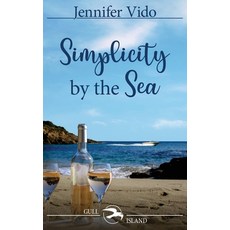 (영문도서)Simplicity by the Sea Paperback, Wild Rose Press, English, 9781509264216