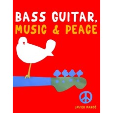 (英文圖書)Bass Guitar Music & Peace: 10 Easy Themes for Bass Guitar Beginner Book 平裝版, E. C. Masterworks, 英文