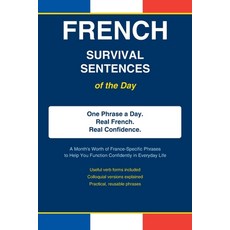 (영문도서)French Survival Sentences of the day: A month's worth of France-specific phrases... Paperback, Independently Published, English, 9798242848887