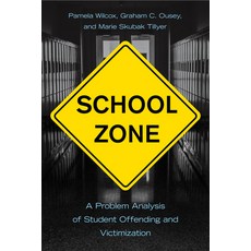 (영문도서) School Zone: A Problem Analysis of Student Offending and Victimization Paperback, Temple University Press, English, 9781439920374
