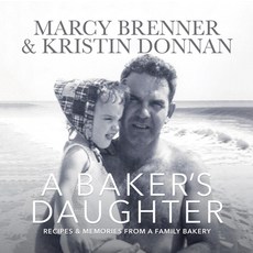 (영문도서)A Baker's Daughter: Recipes & Memories from a Family Bakery Paperback, Rocndog Books, English, 9781735222844 Rocndog Books, English, 9781735222844