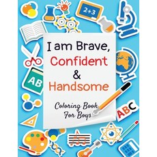 I am Brave Confident and Handsome: Coloring book for boys - containing Planets Astronauts Space S... Paperback, Made in Colors Publishers
