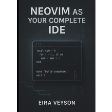 (英文圖書)Neovim as Your Complete Ide: Build a powerful customizable development environm... 平裝版, Independently Published, English