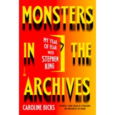 (영문도서)Monsters in the Archives: My Year of Fear with Stephen King Hardcover, Hogarth Press, English, 9780593736722
