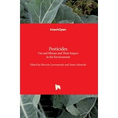 (영문도서) Pesticides: Use and Misuse and Their Impact in the Environment Hardcover, Intechopen, English, 9781839626470