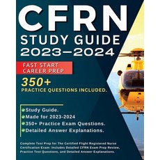 (영문도서) CFRN Study Guide 2023-2024: Complete test prep for the certified flight registered nurse cert... Paperback, English, 9781088212738