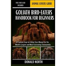 (英文圖書)Goliath Bird-Eaters Handbook for Beginners: A Practical Easy-to-Follow Care Man... 平裝版, Independently Published, English