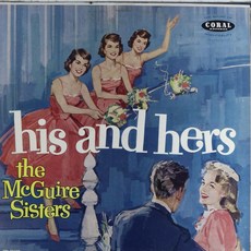P-7-68 西洋 麥瑰爾姊妹 The Mcguire Sisters (聲樂團體名人堂) His And Hers, 1個