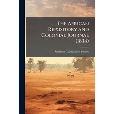 (英文圖書)The African Repository and Colonial Journal (1834) 平裝版, Nabu Press, 英文