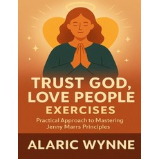 (英文圖書)Trust God Love People Exercises: Practical Approach to Mastering Jenny Marrs Pr... 平裝版, Independently Published, 英文