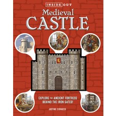 Inside Out Medieval Castle: Explore the Ancient Fortress Behind the Iron Gates! Hardcover, Becker & Mayer