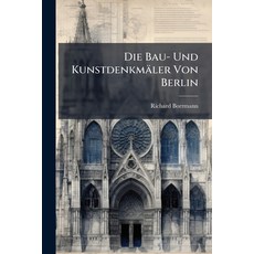 (英文圖書)Die Bau- Und Kunstdenkmäler Von Berlin： Im Auftrage Des Magistrats Der Stadt Berlin 平裝版, Nabu Press, 英文