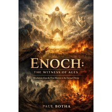 (영문도서)Enoch: The Witness of Ages: Revelations from the First Heaven to the Eternal Throne Paperback, Independently Published, English, 9798183725636
