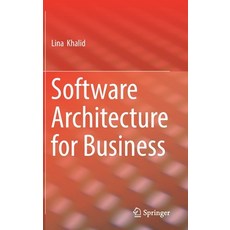 (영문도서) Software Architecture for Business Hardcover, Springer, English, 9783030136314