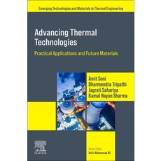 (영문도서)Advancing Thermal Technologies: Practical Applications and Future Materials Paperback, Elsevier, English, 9780443274800 Elsevier, English, 9780443274800