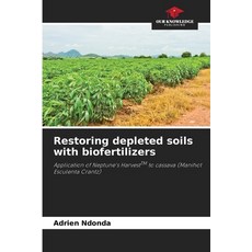 (영문도서)Restoring depleted soils with biofertilizers Paperback, Our Knowledge Publishing, English, 9786207840441