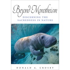 (英文圖書)Beyond Monotheism: Discerning the Sacredness in Nature 平裝版, State University of New Yor..., 英文