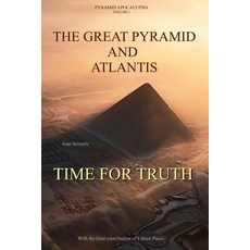 (英文圖書)Atlantis and the Great Pyramid - Time for Truth: Pyramid Apocalypsia Volume 1 平裝版, Independently Published, 英文