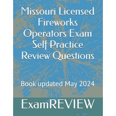 (영문도서) Missouri Licensed Fireworks Operators Exam Self Practice Review Questions Paperback, Independently Published, English, 9798326584069