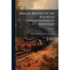 (英文圖書)Annual Report Of The Railroad Commissioners Of Kentucky 平裝版, Hutson Street Press, 英文