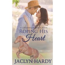 (영문도서) Roping His Heart Paperback, Createspace Independent Pub..., English, 9781976147487