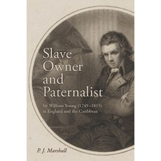 (外文書)Slave Owner and Paternalist: Sir William Young (1749-1815) in England and the Car... Hardcover, Boydell Press, English