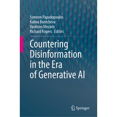 (영문도서)Countering Disinformation in the Era of Generative AI Hardcover, Springer, English, 9783032117816